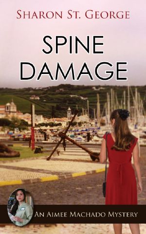 [An Aimee Machado Mystery 04] • Spine Damage